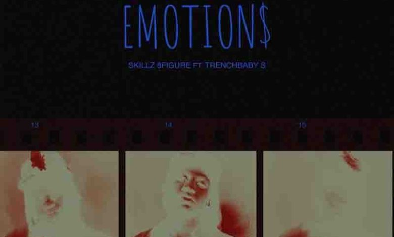 Skillz 8Figure - Emotion ft Trechbabys