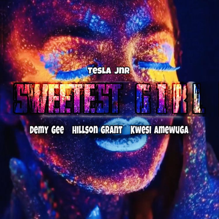 Tesla Jnr - Sweetest Girl Ft. Kwesi Amewuga