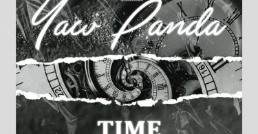 Yaw Panda - Time (Prod By Apya)
