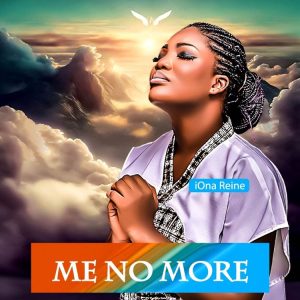iOna Reine - Me No More