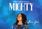 Esther Ijeh - You Have Been Mighty