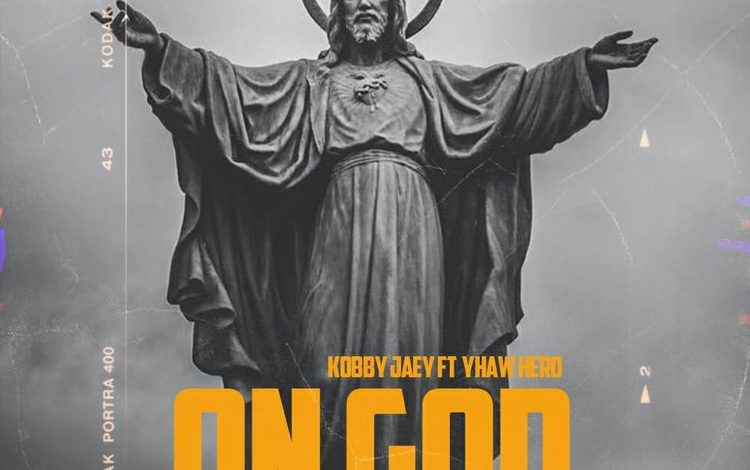 Kobby Jaey - On God Ft. Yhaw Hero