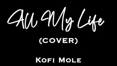 Kofi Mole - All My Life (Cover)