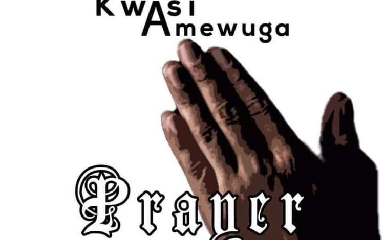 Kwesi Amewuga - Pray