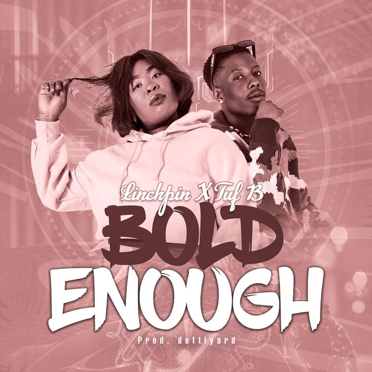 Larry Linchpin - Bold Enough ft. Tuf B