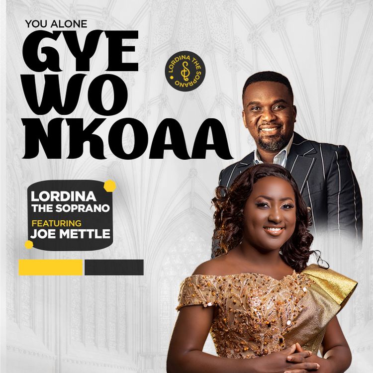Lordina The Soprano - Gye Wo Nkoaa Ft. Joe Mettle
