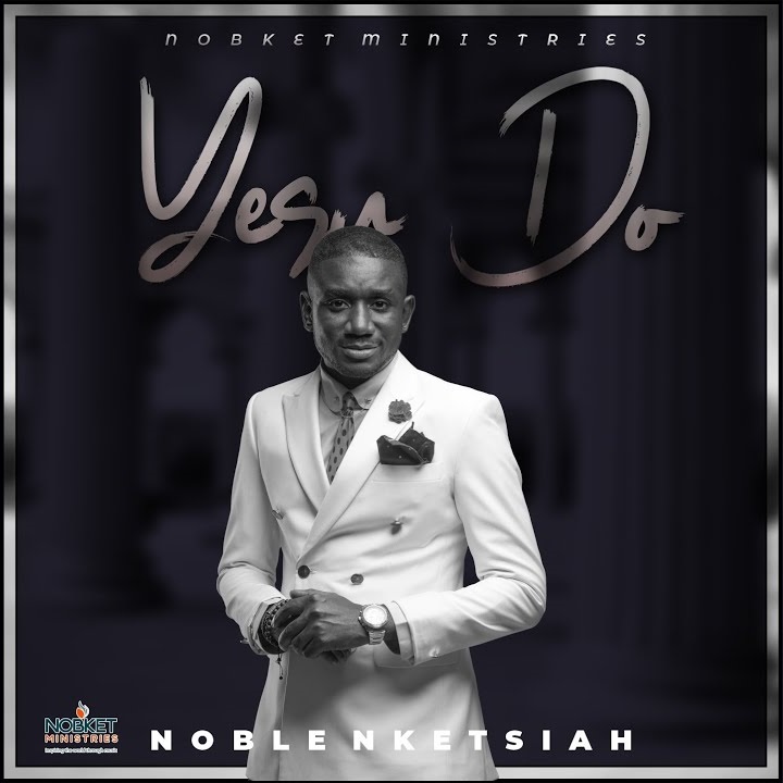 Noble Nketsiah - Yesu Do Album