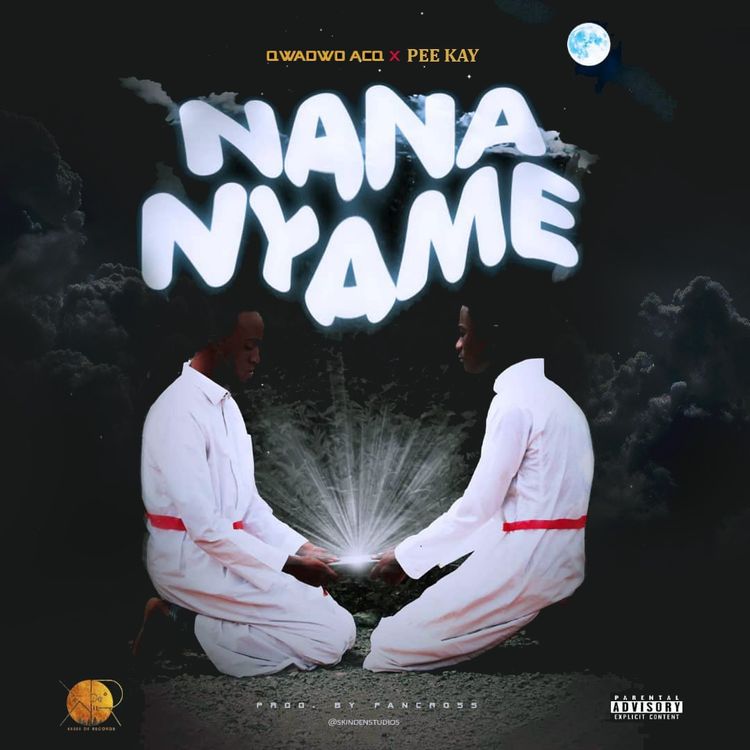 Qwadwo Acq - Nana Nyame ft. Pee Kay