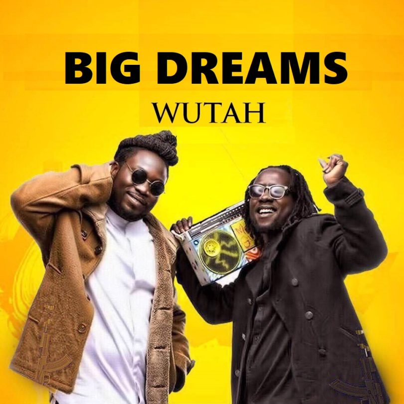 Wutah - Big Dreams
