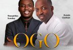 Dunsin Oyekan - Ogo (Glory) ft Theophilus Sunday