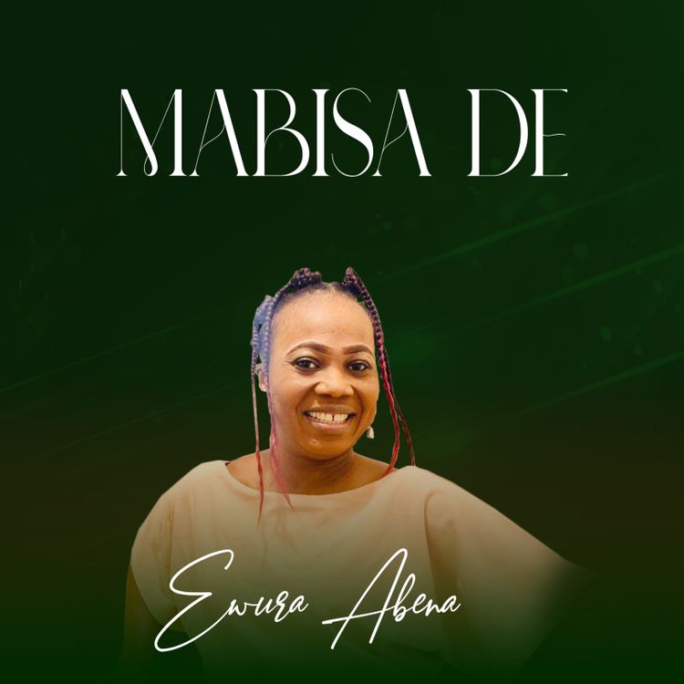 Ewura Abena - Mabisa De