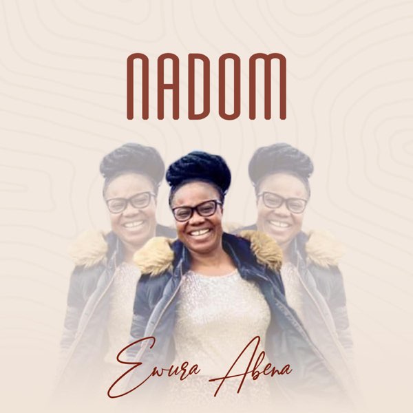 Ewura Abena - Nadom