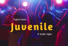 Flyboi Kwes - Juvenile ft Rude Vybz