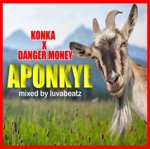 Konka - Aponkye Ft. Danger Money