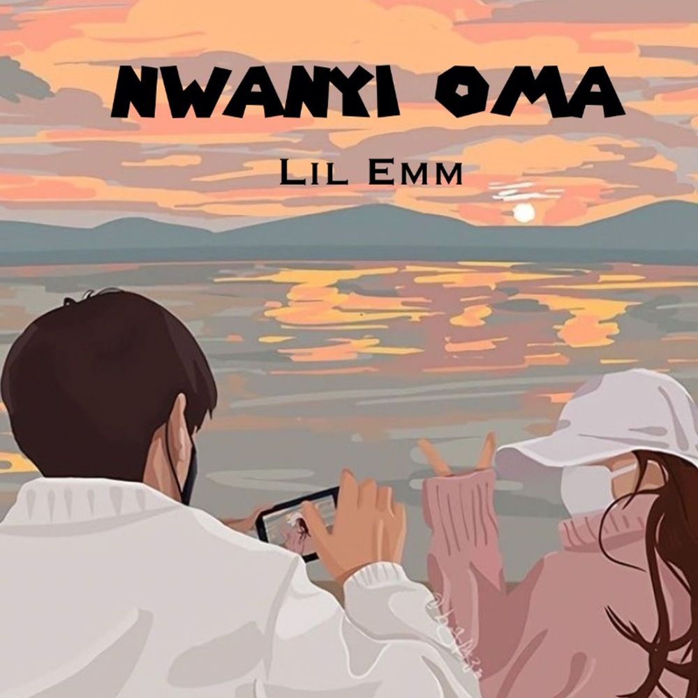 Lil Emm - Nwanyi Oma