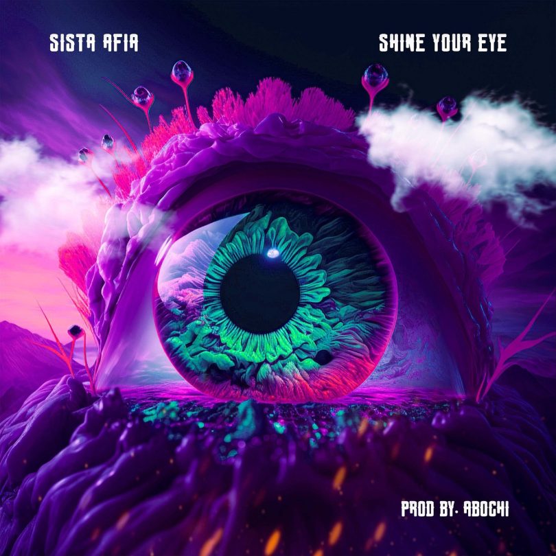 Sista Afia - Shine Your Eye