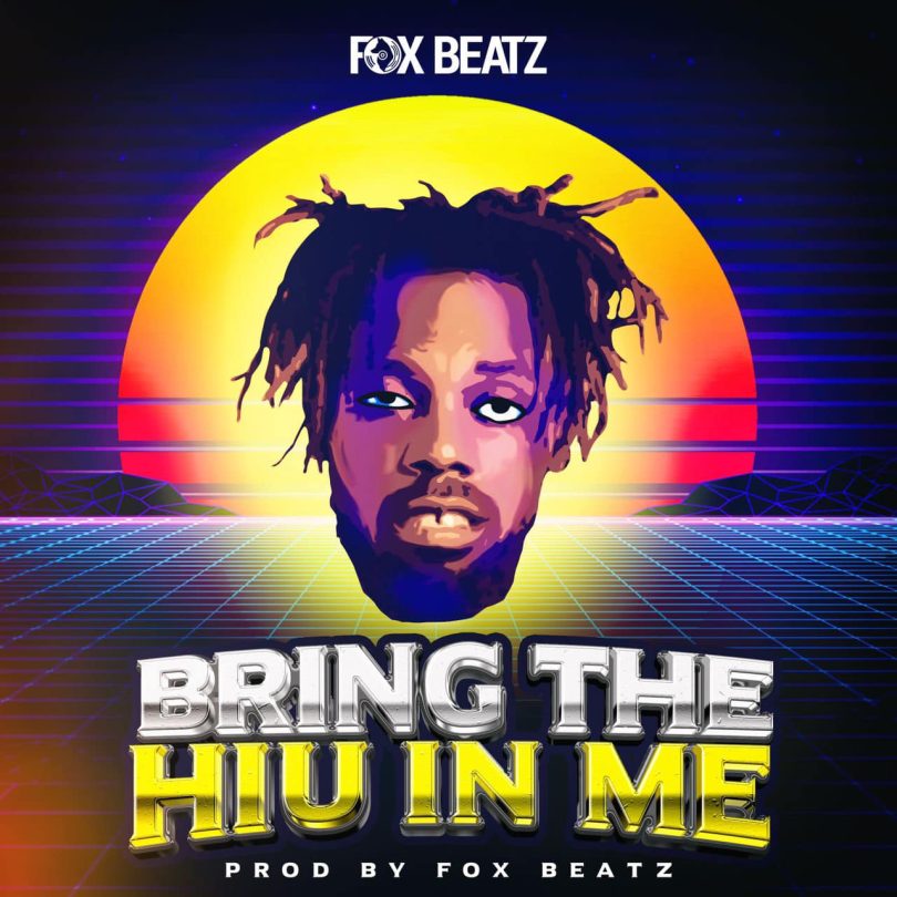 Fox Beatz - Bring The Hiu In Me