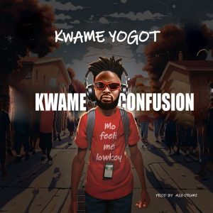Kwame Yogot - Kwame Confusion
