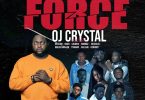 OJ Crystal - We Dey Force