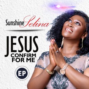 Sunshine Selina - Confirm Ft Joyce Blessing