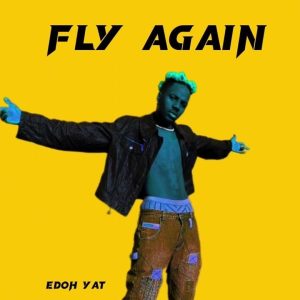 Edoh YAT - Fly Again