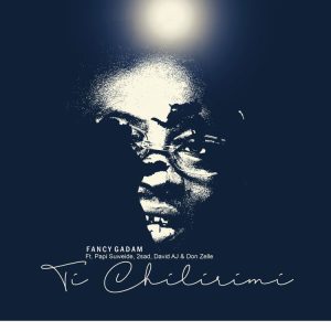 Fancy Gadam - Ti Chilirimi Ft. Papi Suweide, 2sad, David AJ & Don Zelle