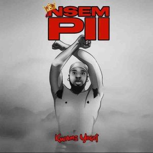 Kwame Yogot - Nsem Pii