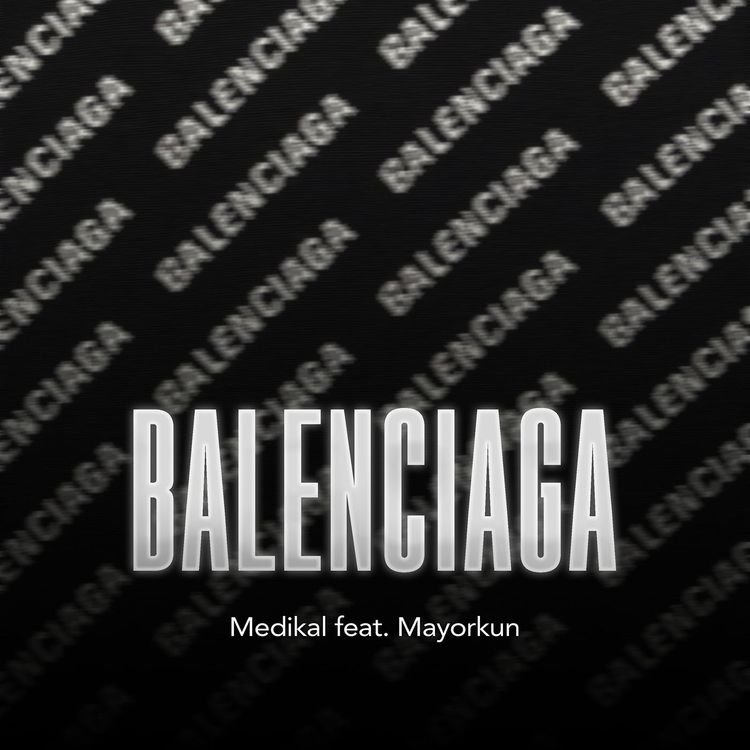 Medikal - Balenciaga Ft Mayorkun