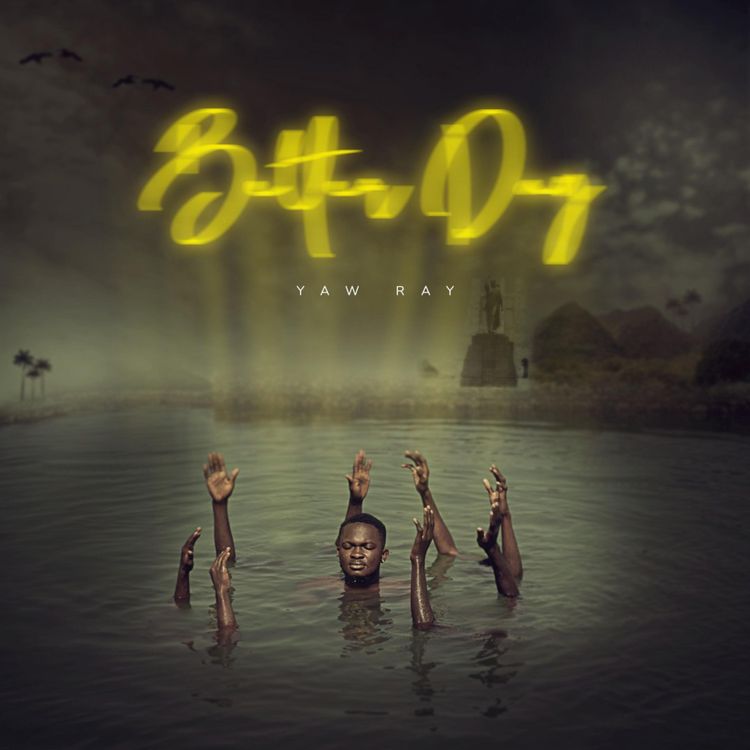 Yaw Ray - Better Day