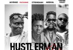 Agyengo - Hustler Man (Remix) ft. Strongman, Medikal & Kwame Yogot