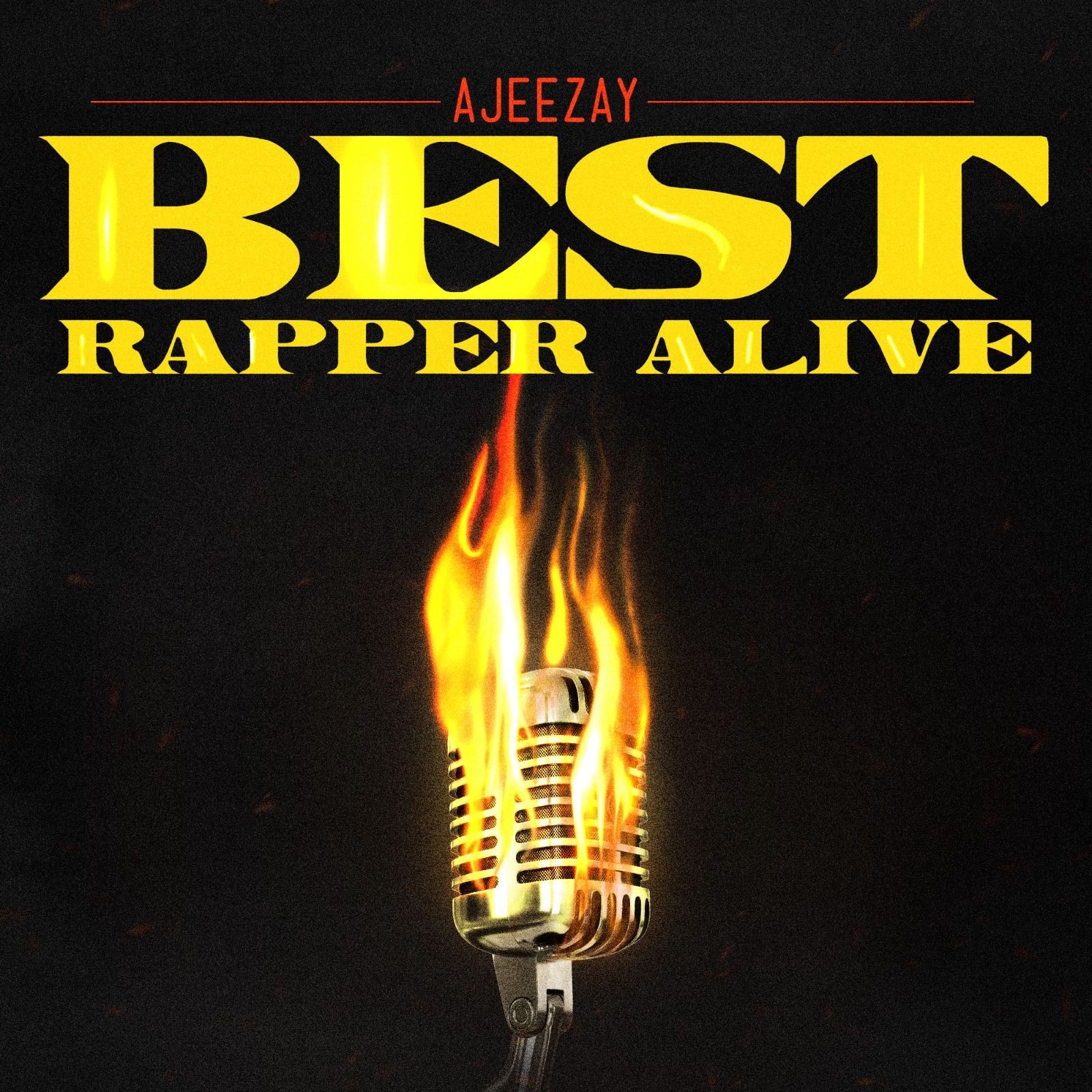 Ajeezay - Best Rapper Alive (BRA 1)