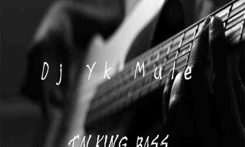 DJ YK Mule - Talking Bass Mara