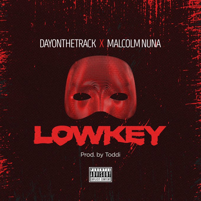 Dayonthetrack - Lowkey Ft Malcolm Nuna