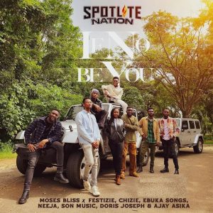 Moses Bliss - If No Be You Ft. Ebuka Songs & SON Music