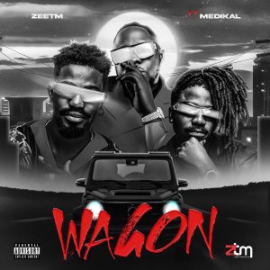 ZeeTM - Wagon Ft Medikal