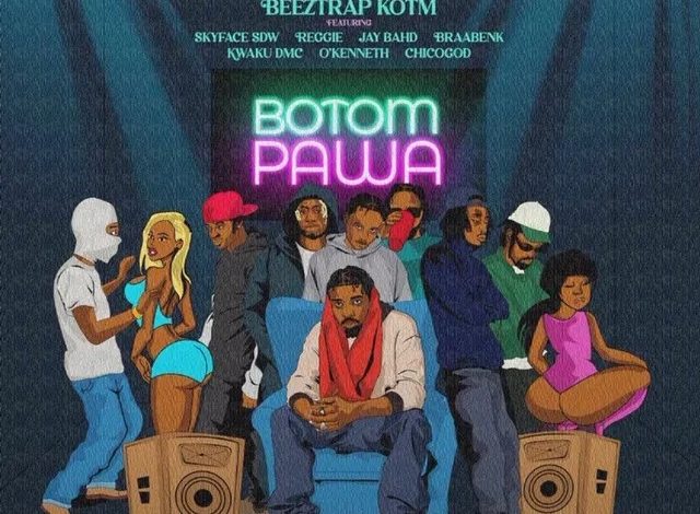 Beeztrap KOTM - Botom Pawa Ft Asakaa All Stars