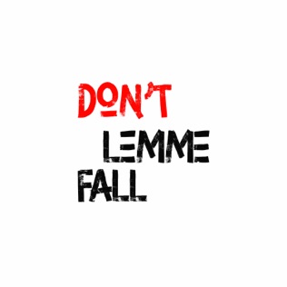 Dayonthetrack-Dont-Lemme-Fall