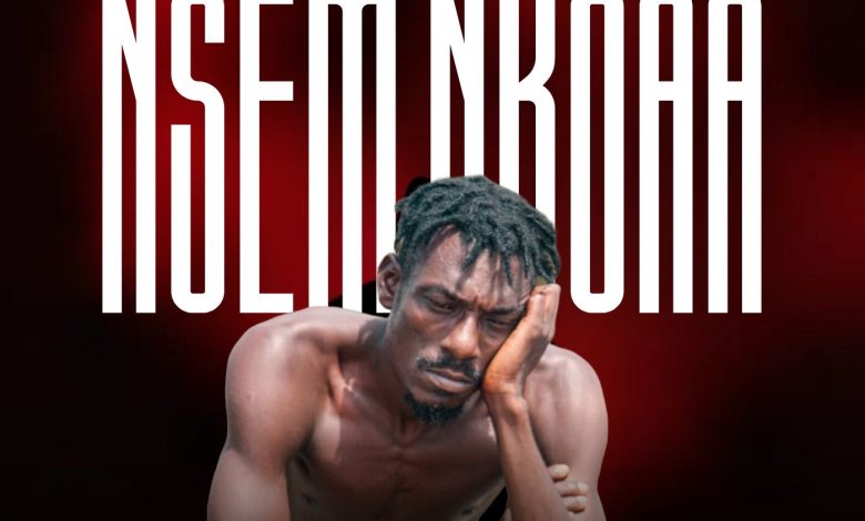 Kwaadede – Nsem Nkoaa Ft. Alfred Nyameye