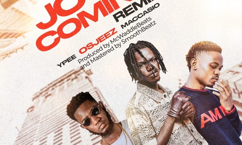 Osjeez - Joy Is Coming (Remix) Ft Ypee & Maccasio