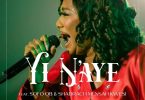 Ruth Adjei - Yi N'aye Ft. Sofo QB & Shadrack Mensah