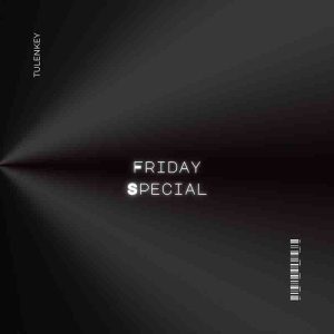 Tulenkey - Friday Special