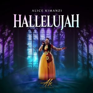 Alice Kimanzi - Hallelujah