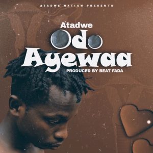 Atadwe - Odo Ayewaa