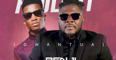 Benji Boy - Apology (Dwantua) Ft. Kofi Kinaata