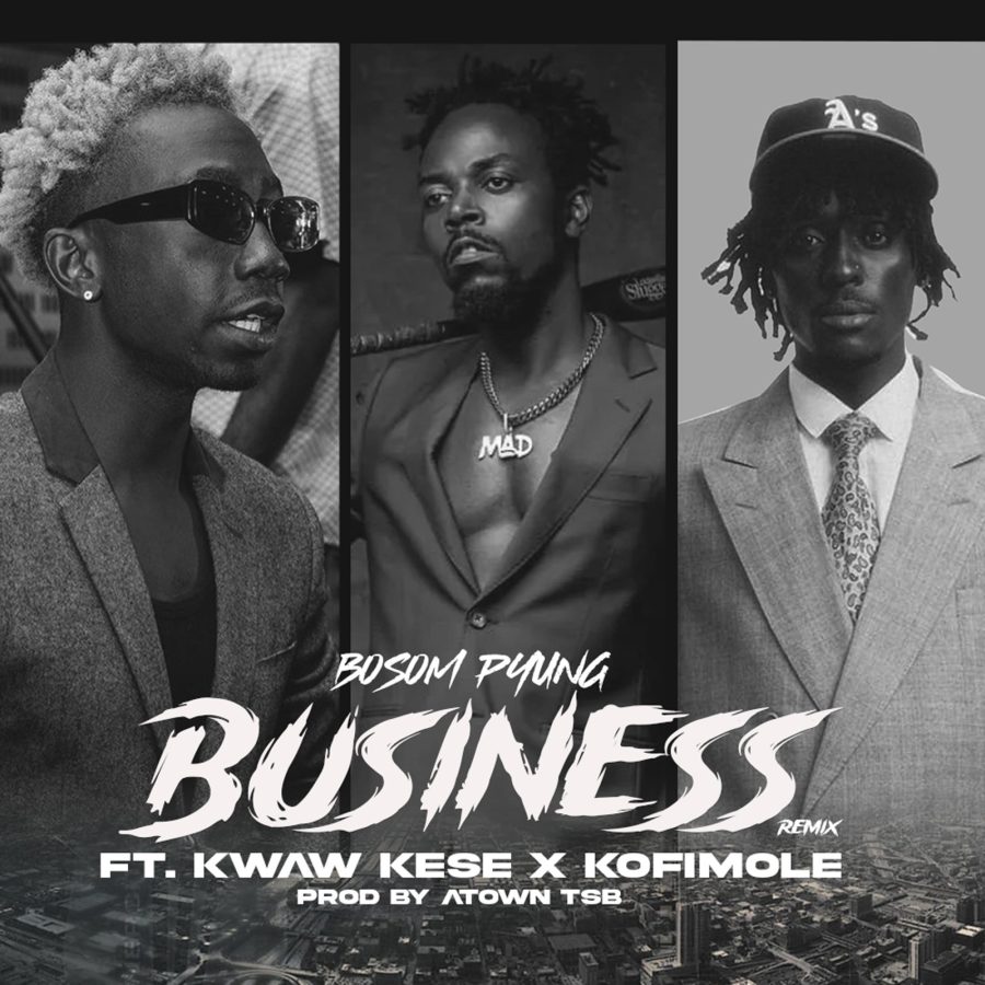Bosom P-Yung – Business (Remix) Ft Kwaw Kese & Kofi Mole