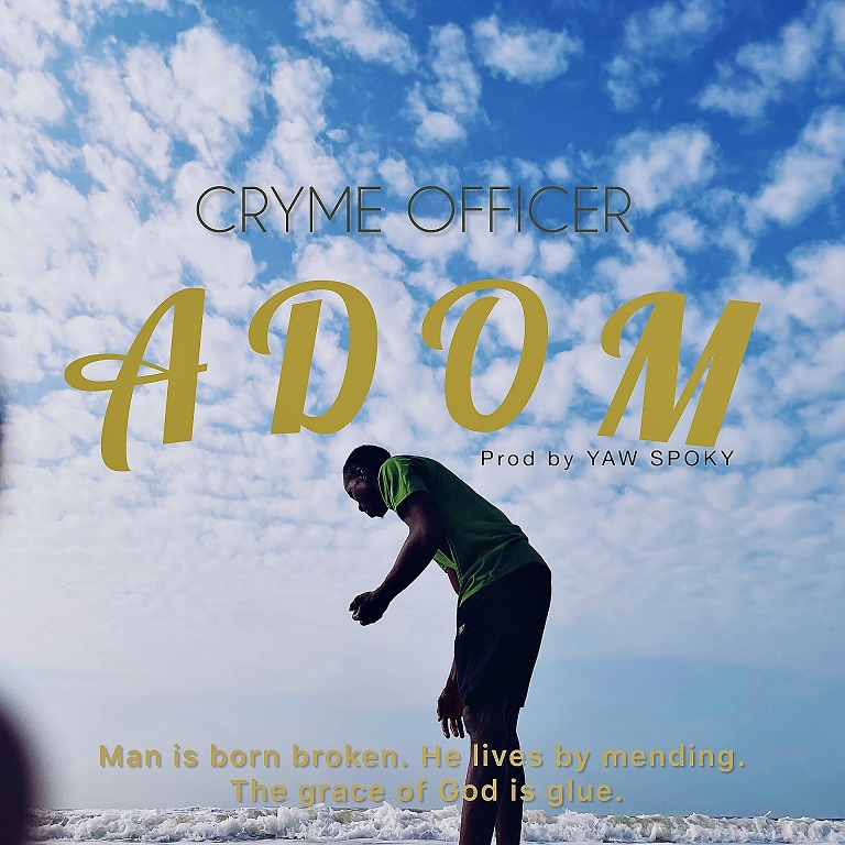 Cryme Officer - Adom (Prod By Yaw Spoky)