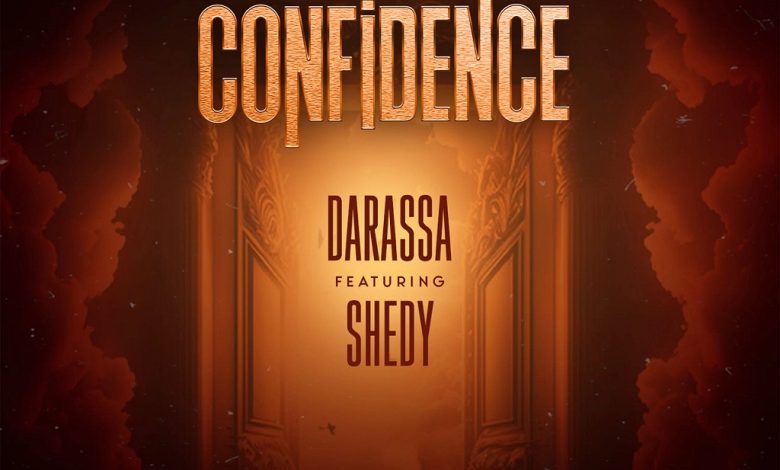 Darassa- Confidence Ft. Shedy