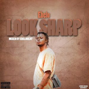 Ebelo - Look Sharp