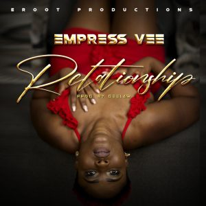 Empress Vee - Relationship