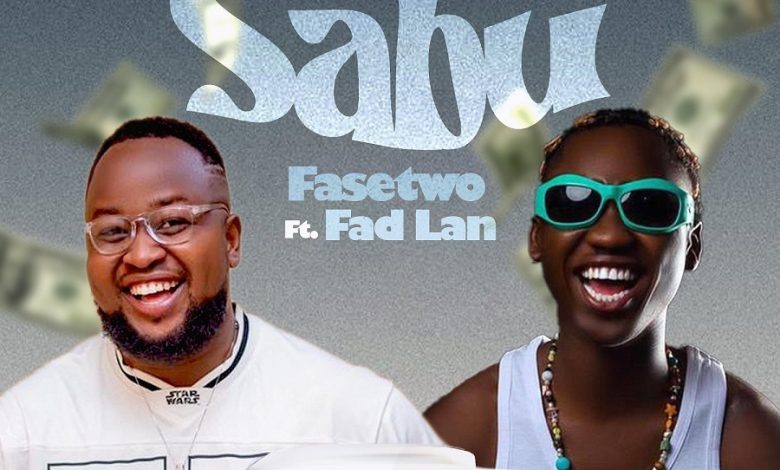 Fasetwo - Sabu Ft. Fad Lan